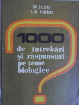 Vezi detalii pentru 1000 De Intrebari Si Raspunsuri Pe Teme Biologice