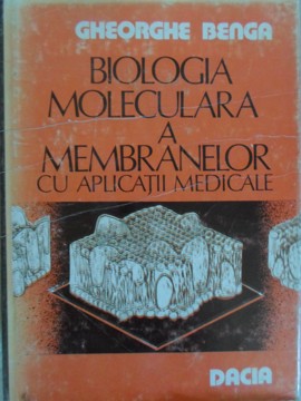 Vezi detalii pentru Biologia Moleculara A Membranelor Cu Aplicatii Medicale