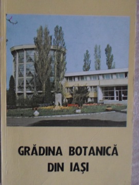 Gradina Botanica Din Iasi Ghid