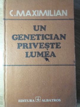 Un Genetician Priveste Lumea