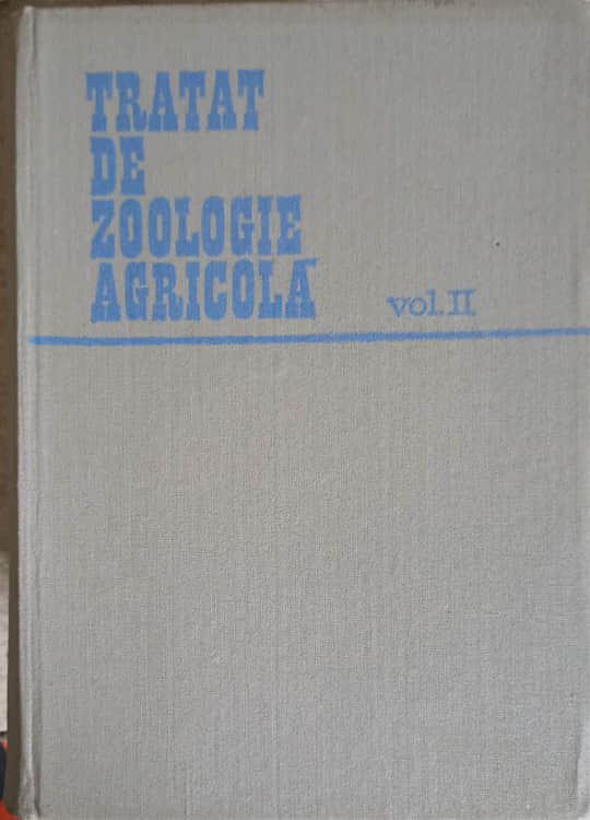 Tratat De Zoologie Agricola Vol.2 Daunatorii Plantelor Cultivate