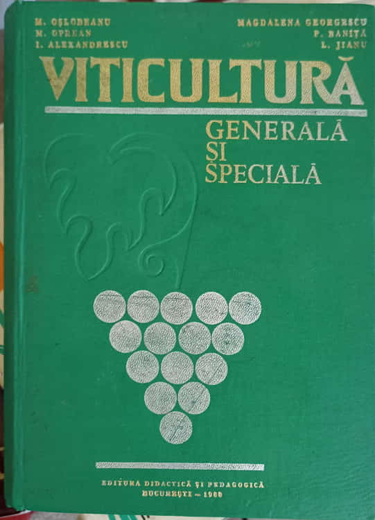 Viticultura Generala Si Speciala