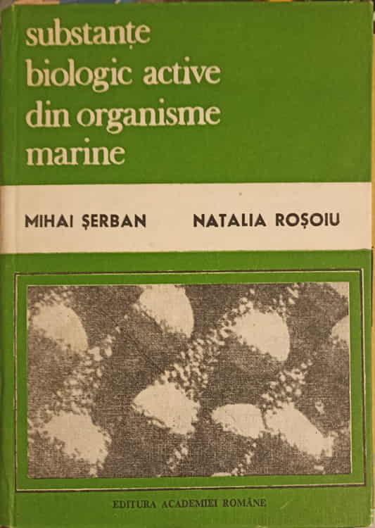 Vezi detalii pentru Substante Biologic Active Din Organisme Marine