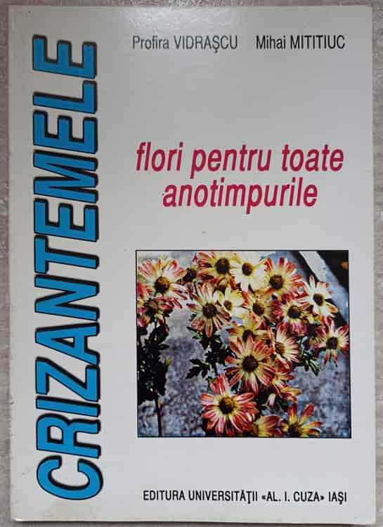 Crizantemele. Flori Pentru Toate Anotimpurile