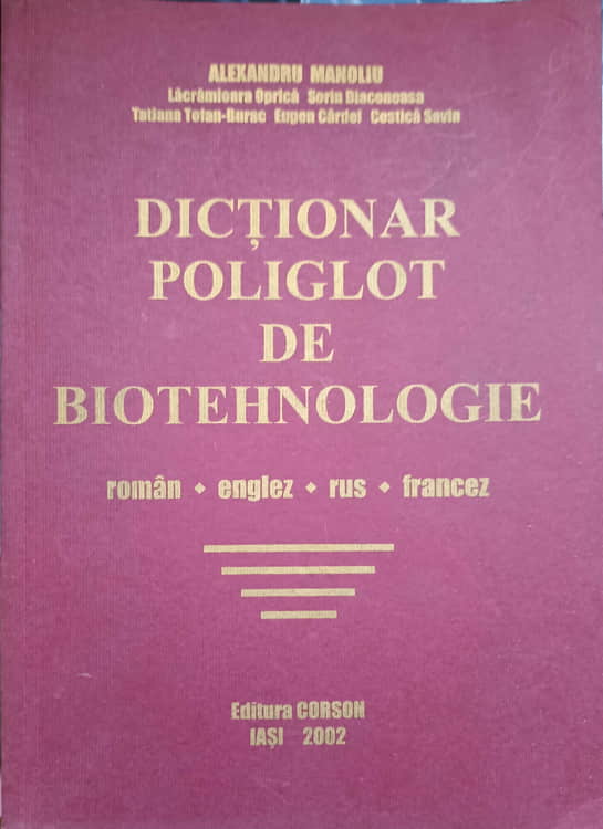 Dictionar Poliglot De Biotehnologie. Roman, Englez, Rus, Francez