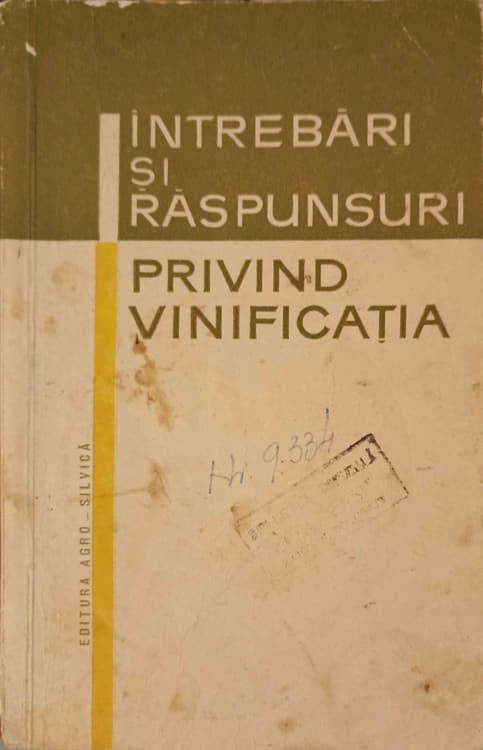 Vezi detalii pentru Intrebari Si Raspunsuri Privind Vinificatia