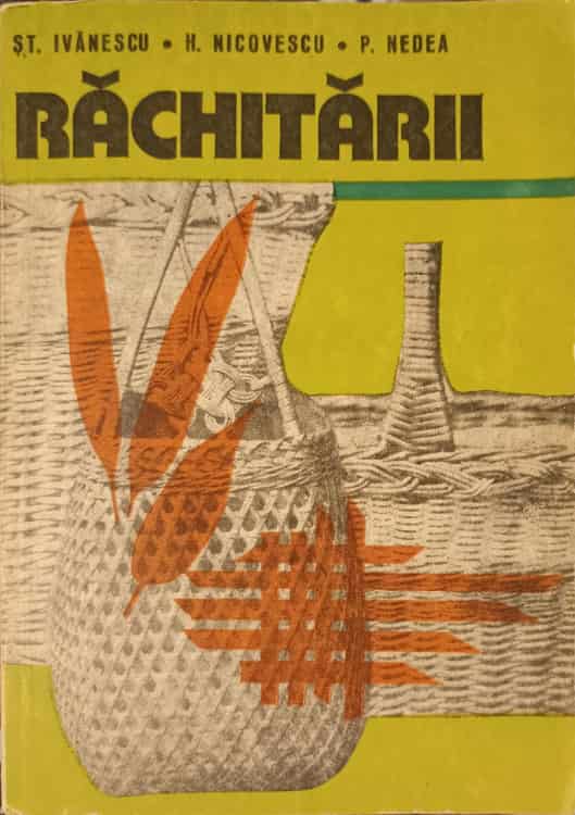 Rachitarii. Cultura Si Valorificarea Rachitei