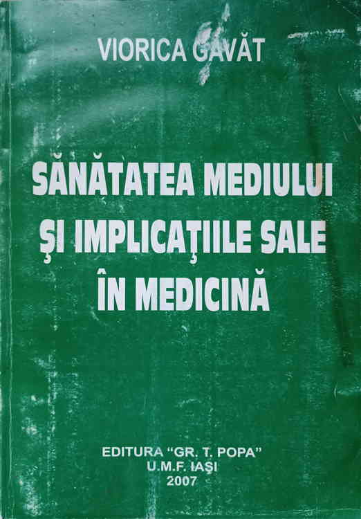 Vezi detalii pentru Sanatatea Mediului Si Implicatiile Sale In Medicina