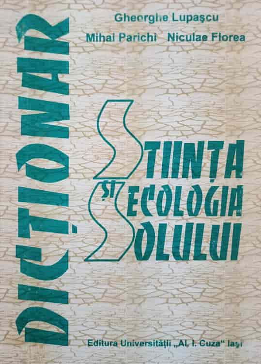 Vezi detalii pentru Stiinta Si Ecologia Solului. Dictionar