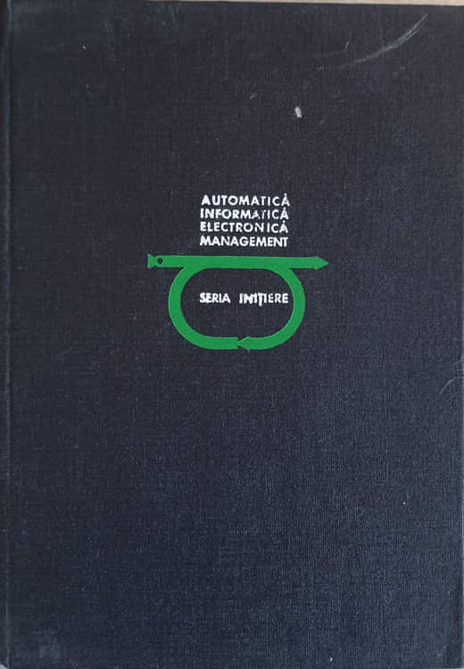 Vezi detalii pentru Principiile Sistemelor. Teorie Si Autoinstruire Programata