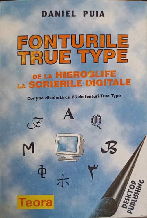 Fonturile True Type De La Hieroglife La Scrierile Digitale