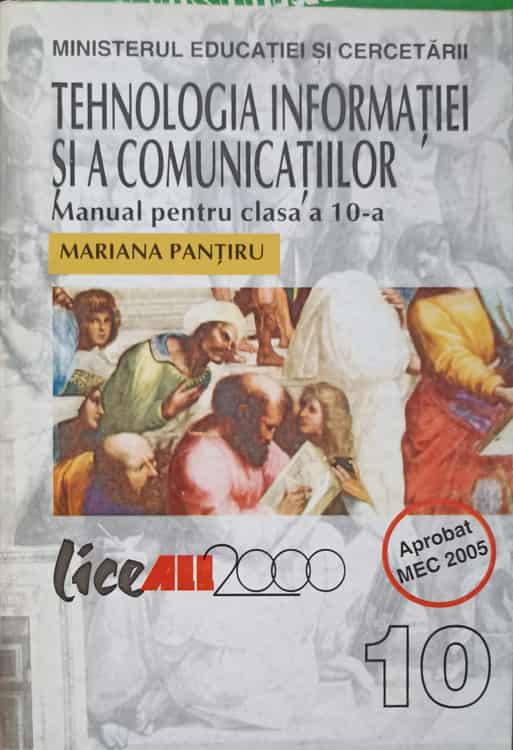 Vezi detalii pentru Tehnologia Informatiei Si A Comunicatiilor. Manual Pentru Clasa A 10-a