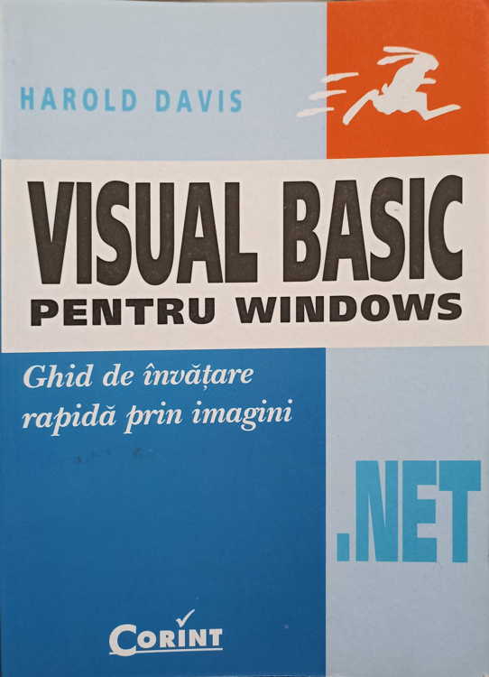 Visual Basic .net Pentru Windows. Ghid De Invatare Rapida Prin Imagini