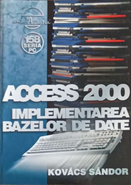 Vezi detalii pentru Access 2000, Implementarea Bazelor De Date