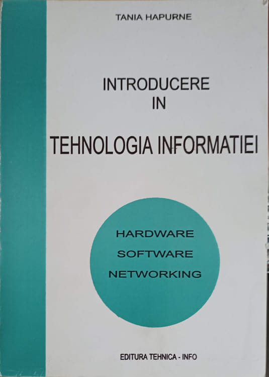 Introducere In Tehnologia Informatiei: Hardware, Software, Networking