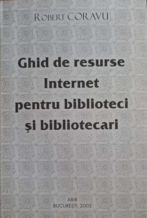 Ghid De Resurse Internet Pentru Biblioteci Si Bibliotecari