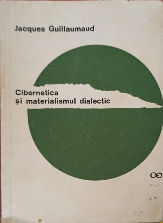 Vezi detalii pentru Cibernetica Si Materialismul Dialectic