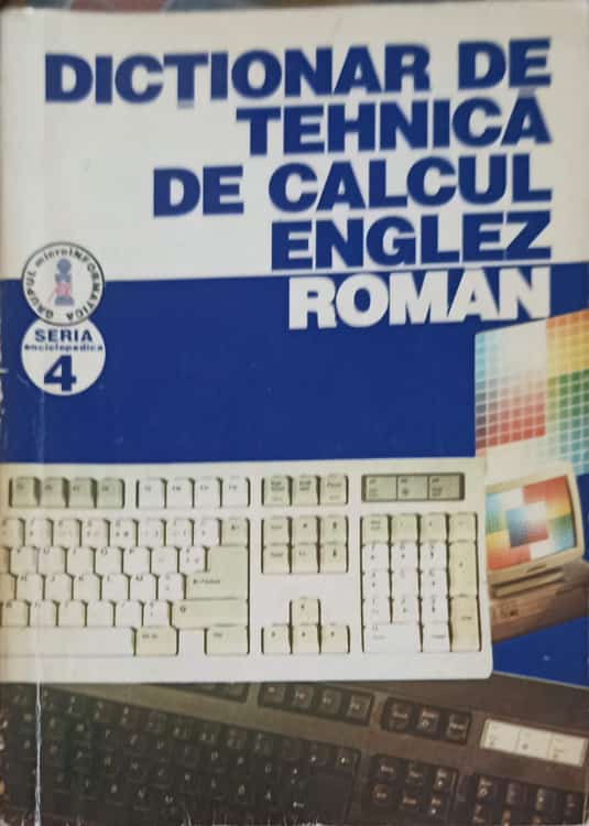 Dictionar De Tehnica De Calcul Englez - Roman