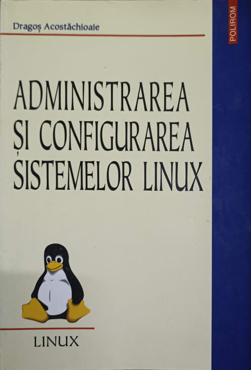 Administrarea Si Configurarea Sistemelor Linux