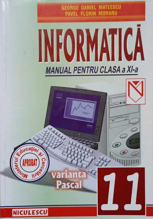 Vezi detalii pentru Informatica. Varianta Pascal. Manual Pentru Clasa A Xi-a