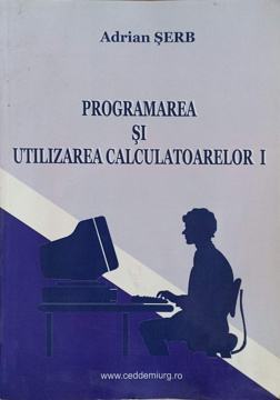 Programarea Si Utilizarea Calculatoarelor I