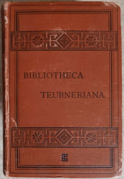 Vezi detalii pentru Bibliotheca Teubneriana. Dcripta Quae Manserunt Omnia Vol.2, Partea 3