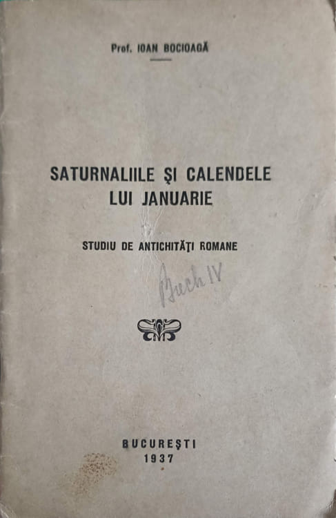 Saturnaliile Si Calendele Lui Januarie. Studiu De Antichitati Romane