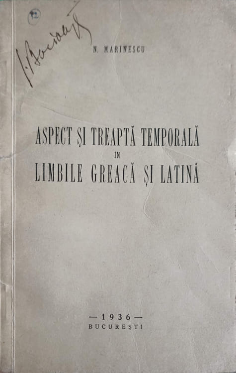 Vezi detalii pentru Aspect Si Treapta Temporala In Limbile Greaca Si Latina