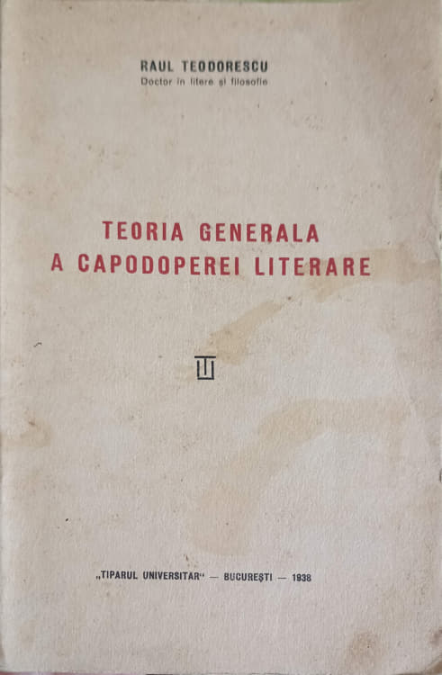 Vezi detalii pentru Teoria Generala A Capodoperei Literare