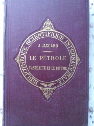 Le petrole, l'asphalte et le bitume au point de voe geologique
