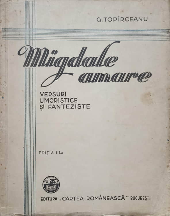 Migdale Amare. Versuri Umoristice Si Fanteziste Editia Iii-a