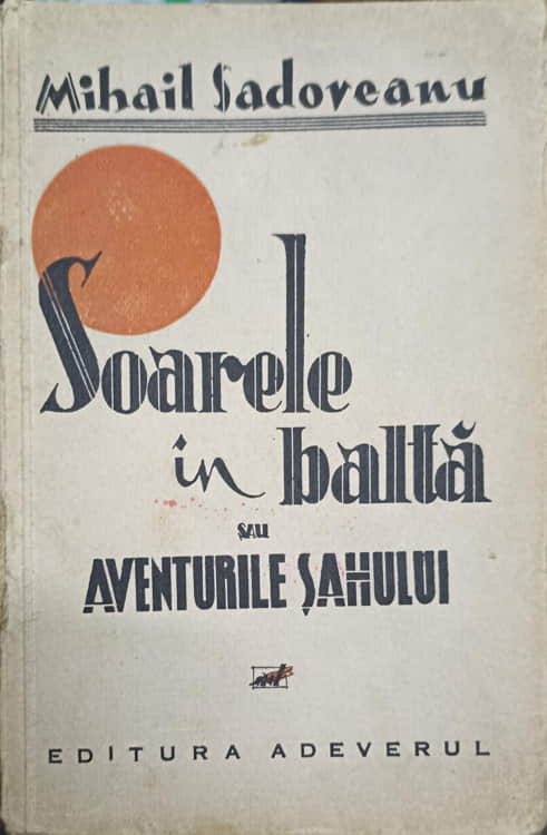 Soarele In Balta Sau Aventurile Sahului