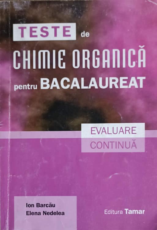 Teste De Chimie Organica Pentru Bacalaureat