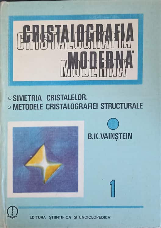 Vezi detalii pentru Cristalografia Moderna Vol.1