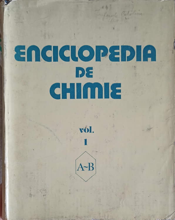 Vezi detalii pentru Enciclopedia De Chimie Vol.1 A-b