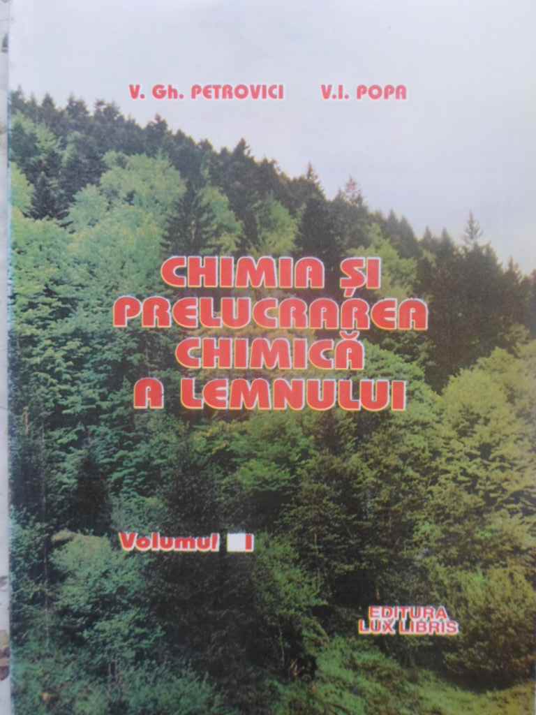 Chimia Si Prelucrarea Chimica A Lemnului Vol.1 Chimie Organica