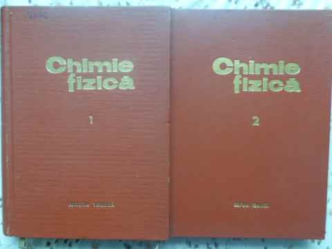 Vezi detalii pentru Chimie Fizica Vol.1-2