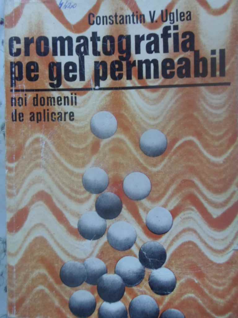 Cromatografia Pe Gel Permeabil Noi Domenii De Aplicare