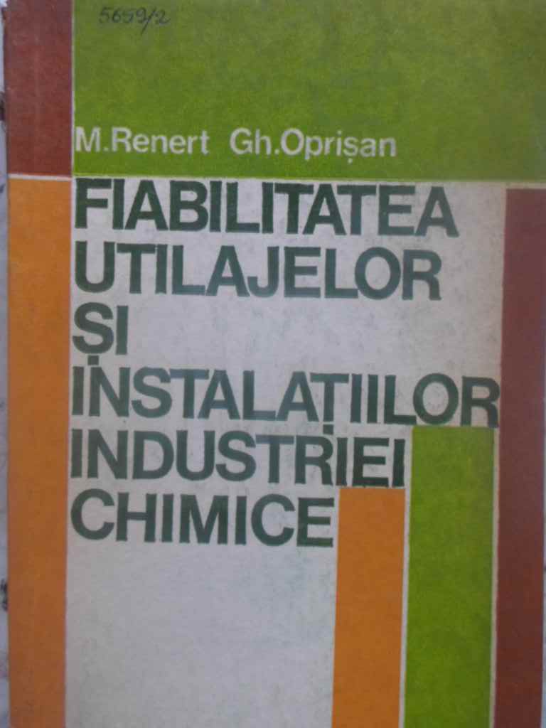 Fiabilitatea Utilajelor Si Instalatiilor Industriei Chimice