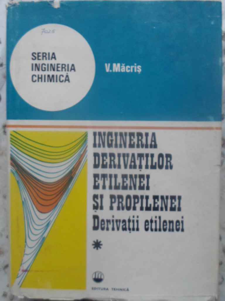 Ingineria derivatilor etilenei si propilenei vol.1 derivatii etilenei