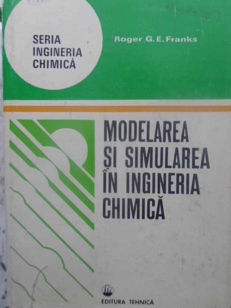 Modelarea Si Simularea In Ingineria Chimica