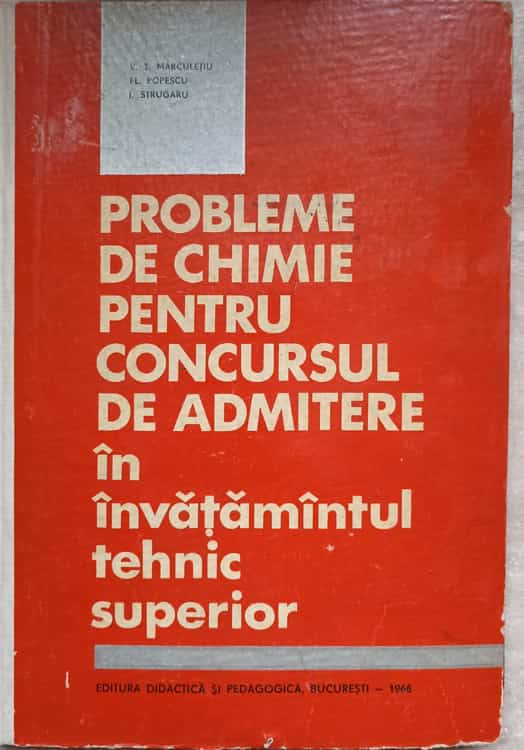 Probleme De Chimie Pentru Concursul De Admitere In Invatamantul Tehnic Superior