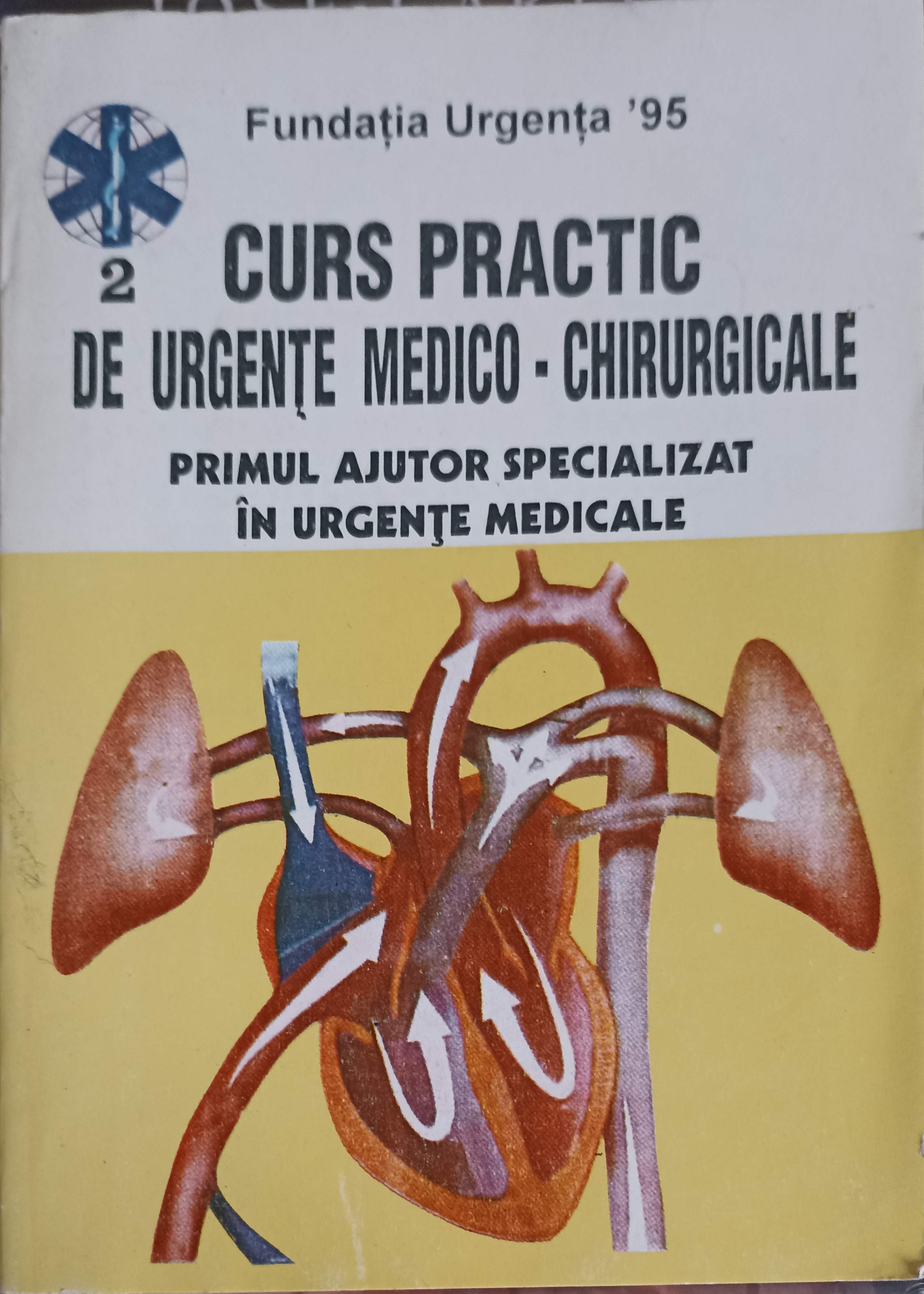 Curs Practic De Urgente Medico-chirurgicale Vol.2 Primul Ajutor Specializat In Urgente Medicala