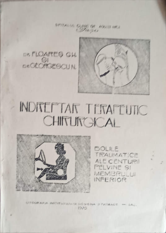 Indreptar Terapeutic Chirurgical. Bolile Traumatice Ale Centurii Pelvine Si Membrului Inferior