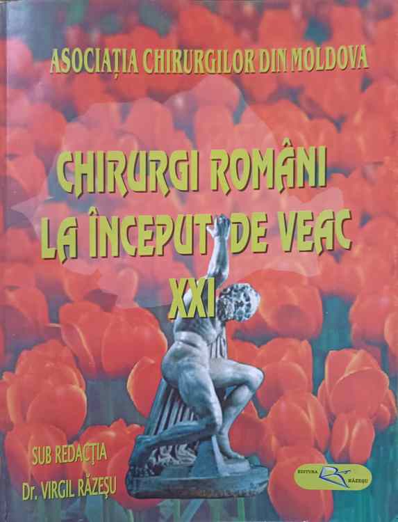 Vezi detalii pentru Chirurgi Romani La Inceput De Veac Xxi