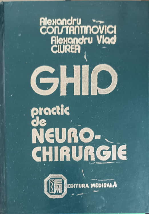 Vezi detalii pentru Ghid Practic De Neuro-chirurgie