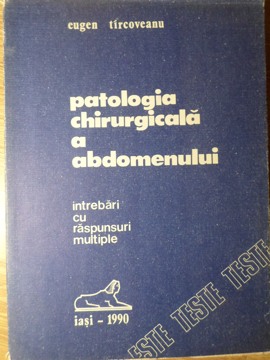 Patologia Chirurgicala A Abdomenului Intrebari Cu Raspunsuri Multiple