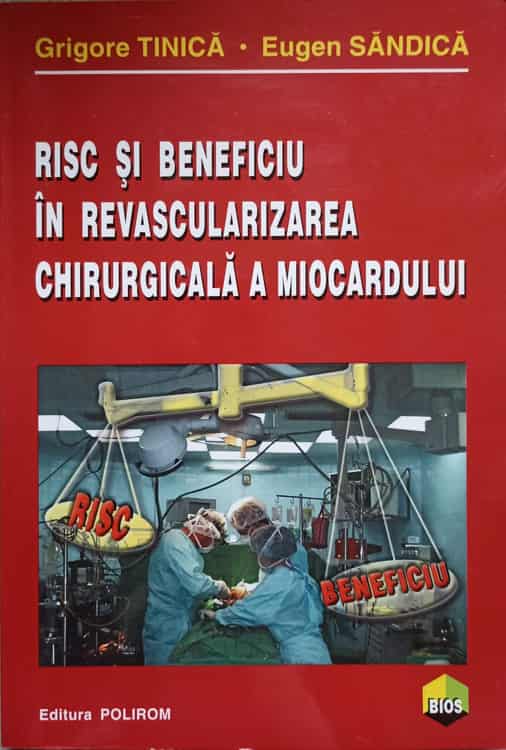 Vezi detalii pentru Risc Si Beneficiu In Revascularizarea Chirurgicala A Miocardului