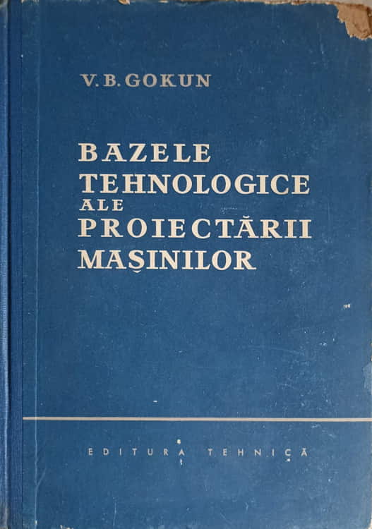 Bazele Tehnologice Ale Proiectarii Masinilor