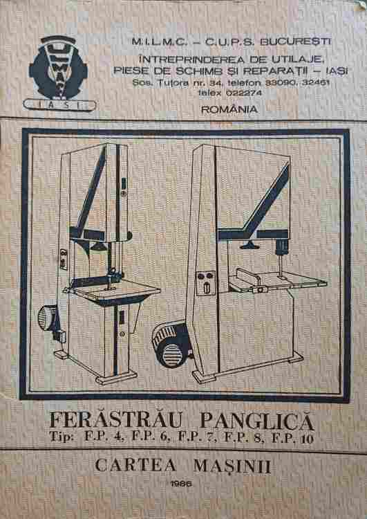 Ferastrau Panglica. Tip F.p.4, F.p.6, F.p.7, F.p.8, F.p.10. Cartea Masinii